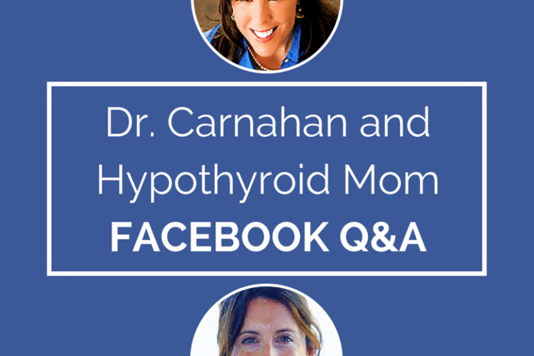 Dr. Carnahan and Hypothyroid Mom Facebook Q&A