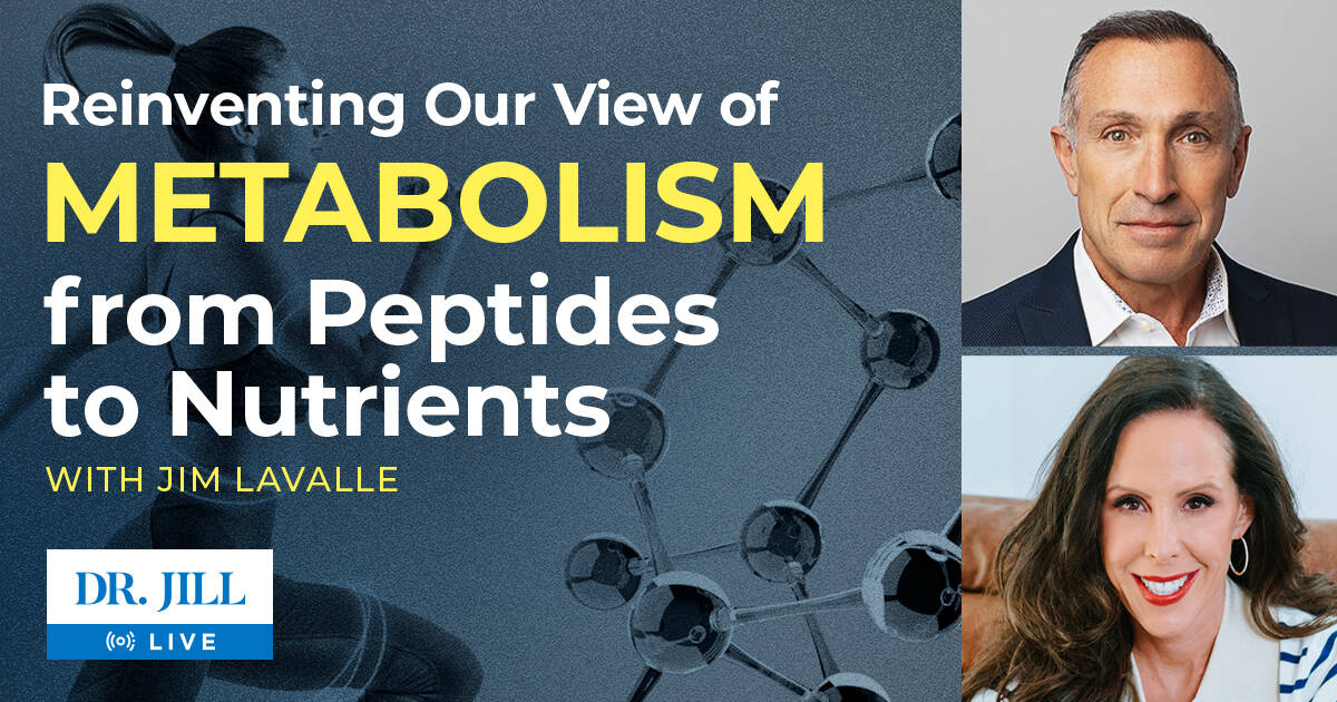 #108: Dr. Jill interviews James LaValle on Reinventing our Metabolism from Peptides to Nutrients