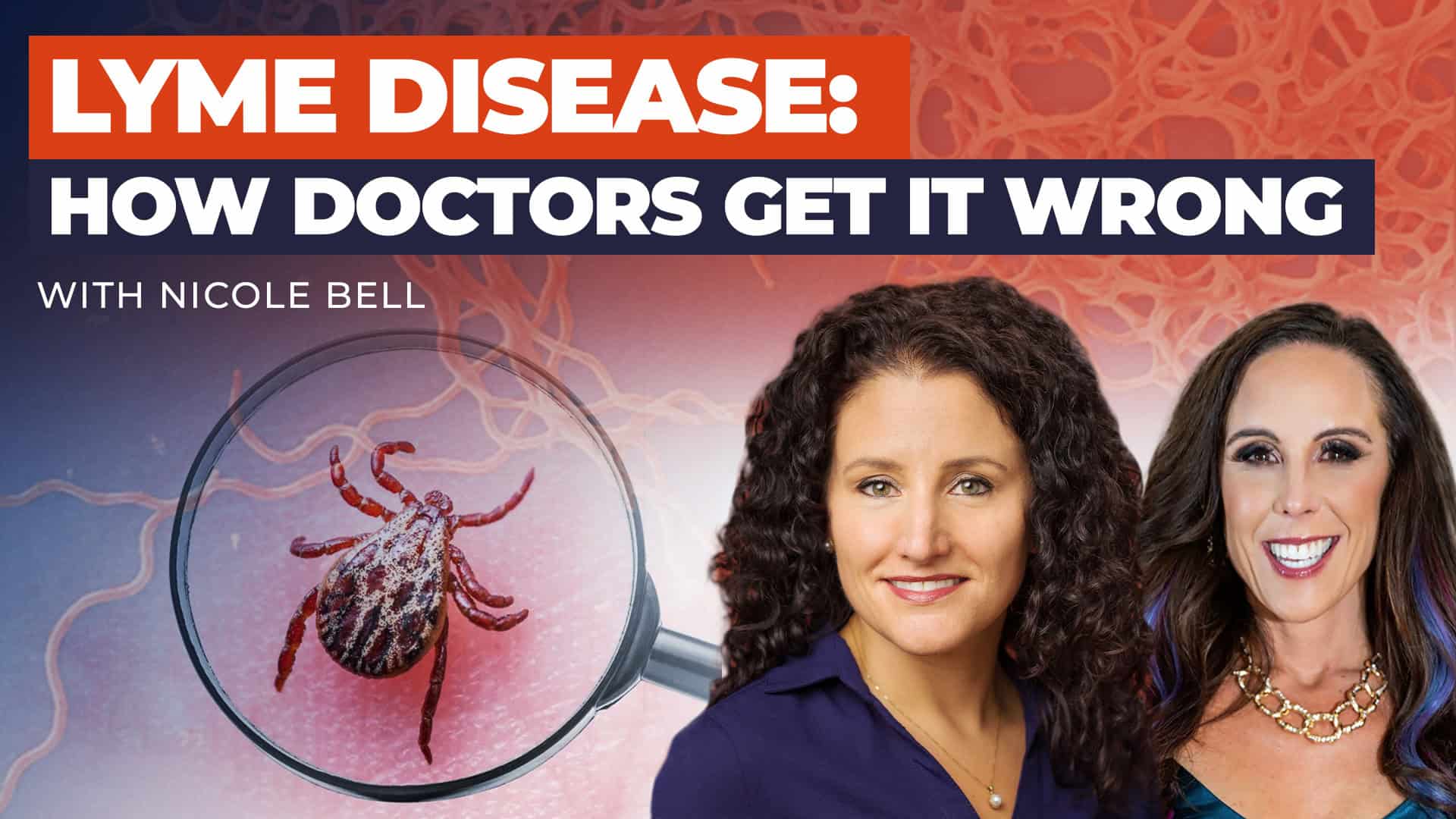 276: Lyme Disease: How Doctors Get It Wrong with Nicole Bell