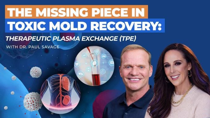 Dr. Paul Savage -WEB 303: Resiliency Radio with Dr. Jill: The Missing Piece in Toxic Mold Recovery: Total Plasma Exchange (TPE) with Dr. Paul Savage