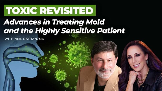 Neil Nathan MD – WEB 305: Resiliency Radio with Dr. Jill – Toxic Mold Revisited: Mold & the Highly Sensitive Patient with Dr. Neil Nathan