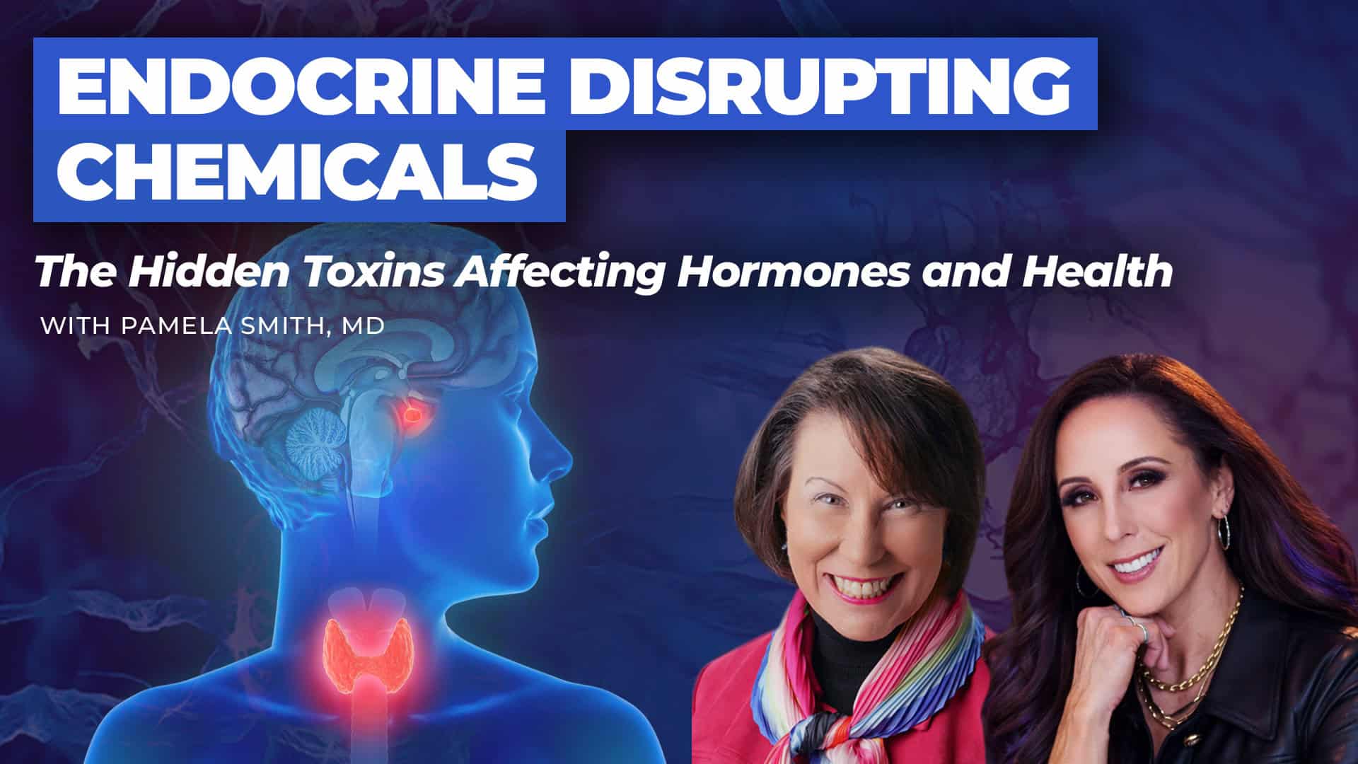 311: Resiliency Radio with Dr. Jill: Endocrine Disrupting Chemicals – Hidden Toxins Affecting Hormones & Health with Dr. Pamela Smith