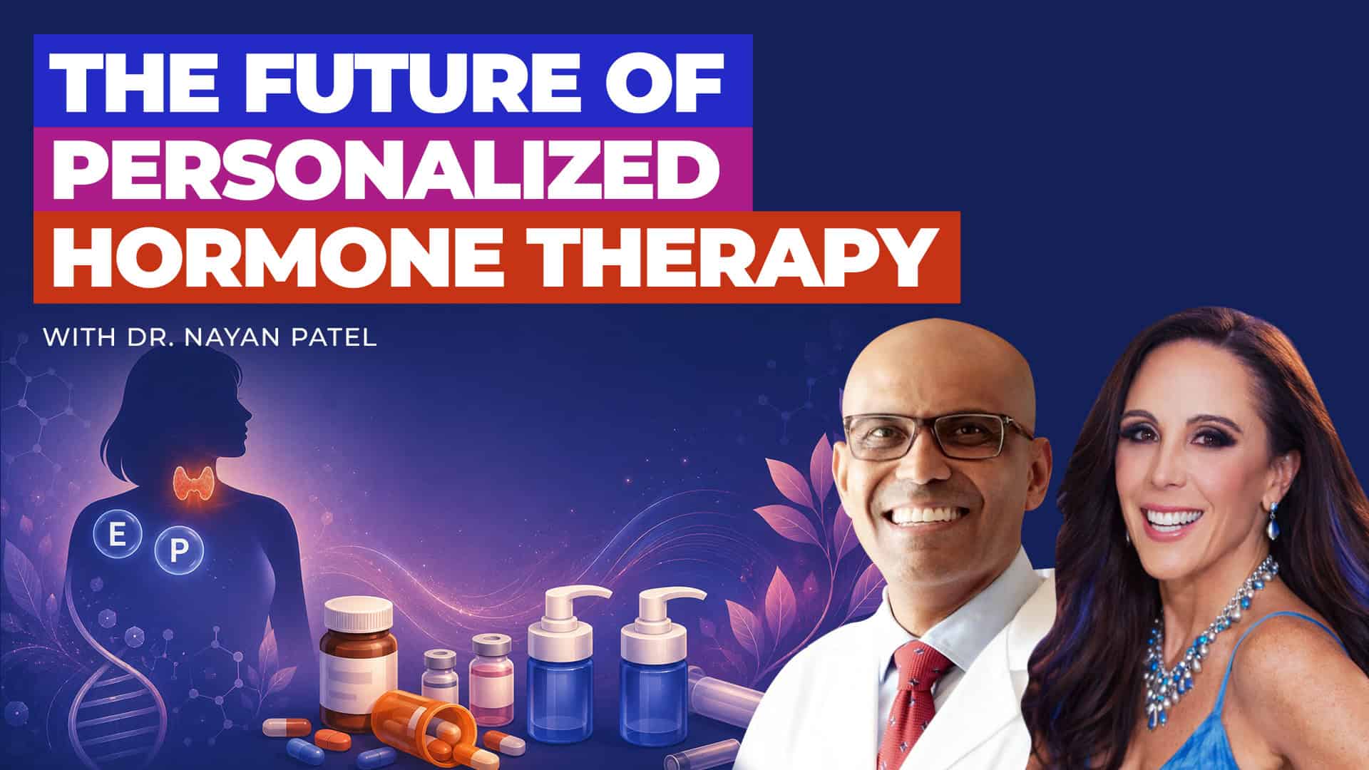 326: Resiliency Radio with Dr. Jill: The Future of Personalized Hormone Therapy with Dr. Nayan Patel