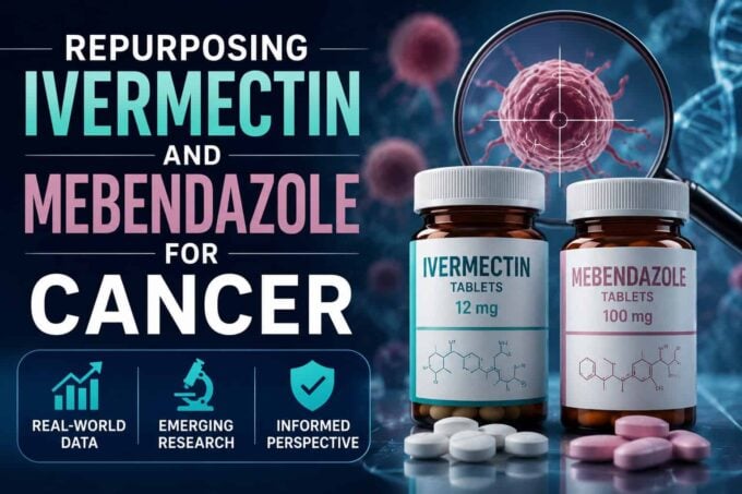 Repurposing Ivermectin and Mebendazole for Cancer Repurposing Ivermectin and Mebendazole for Cancer
